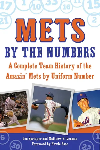 Libro: Mets By The Numbers: A Complete Team History Of The