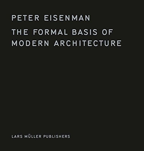 Book : The Formal Basis Of Modern Architecture - Eisenman,..