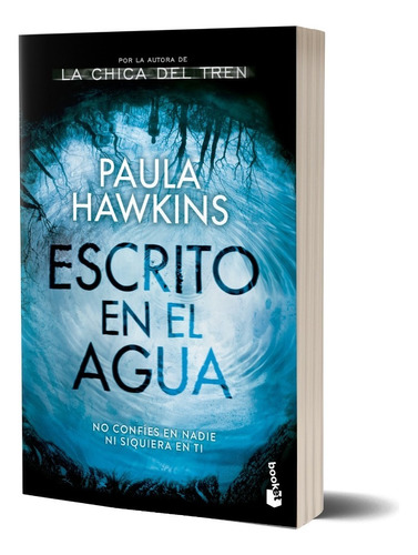 Libro Escrito En El Agua - Paula Hawkins, de Hawkins, Paula. Serie N/a Editorial Booket, tapa blanda en español, 2021