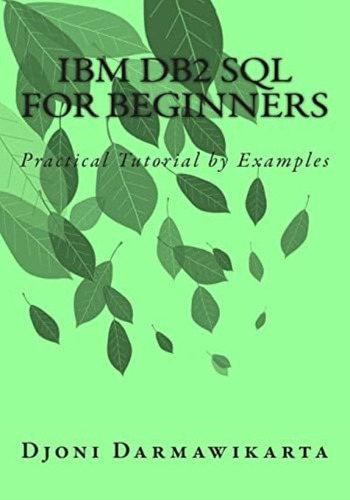 Libro: Ibm Db2 Sql For Beginners: Practical Tutorial By