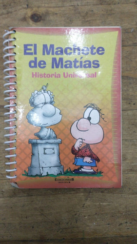 Libro El Machete De Matias Historia Universal (9)