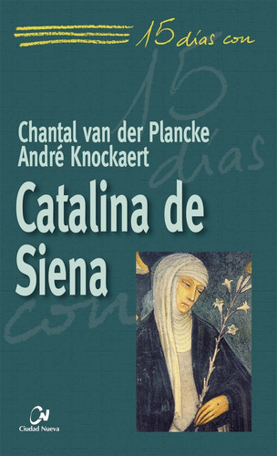 Libro Catalina De Siena - Van Der Plancke, Chantal;knocka...