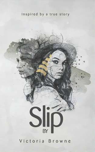 Slip, De Browne, Victoria. Editorial Lightning Source Inc, Tapa Blanda En Inglés
