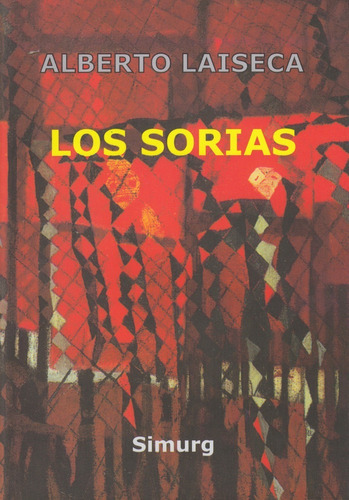Los Sorias, De Alberto Laiseca. Editorial Simurg En Español