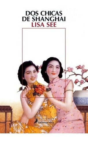 Libro - Dos Chicas De Shangai - Lisa See