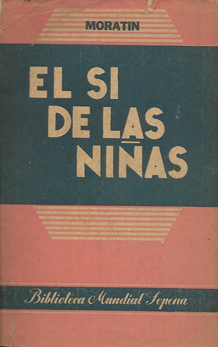 El Sí De Las Niñas Moratín Leandro Fernández De