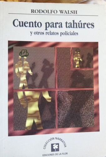 Cuentos Para Tahures - Rodolfo Walsh