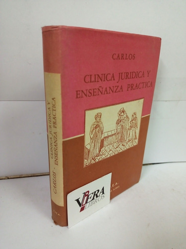 Clinica Jurídica Y Enseñanza Practica - Carlos Eduardo