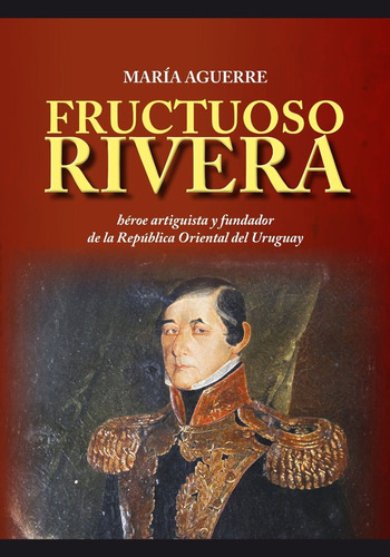 Fructuoso Rivera - María Aguerre