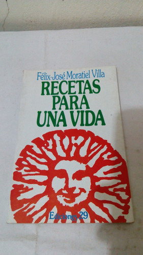 Recetas Para Una Vida De Feliz Jose Moratiel Villa (usado) 
