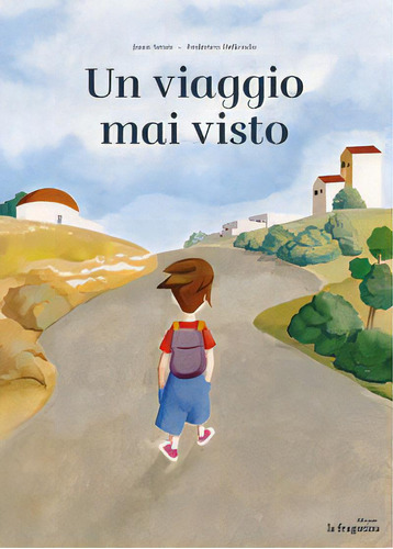 Un Viaggio Mai Visto, De Senís, Juan. Editorial Ediciones La Fragatina, Tapa Dura En Italiano