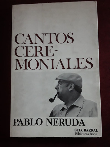 Cantos Ceremoniales De Pablo Neruda Usado En Muy Buen Esta 