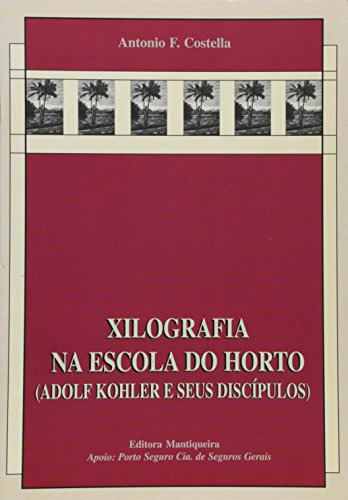 Libro Xilografia Na Escola Do Horto De Antonio Costela Manti