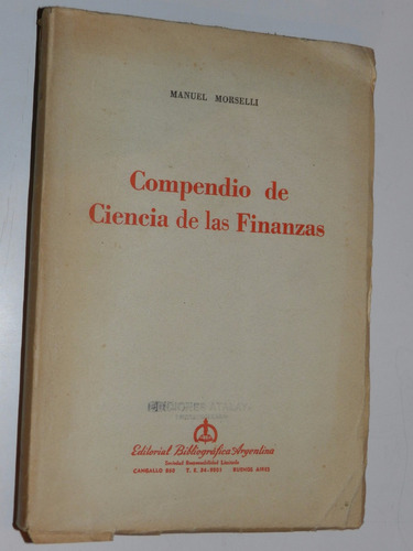 Compendio De Ciencia De Las Finanzas - Morselli. - L036