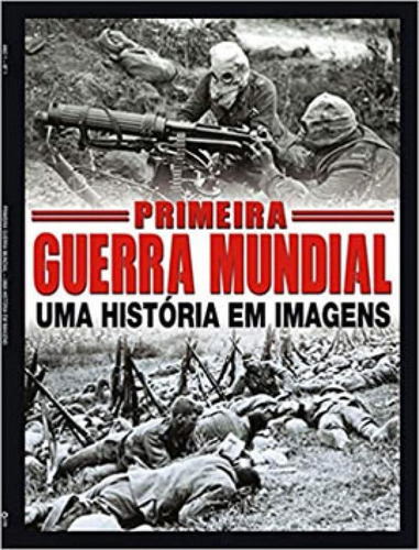 Primeira Guerra Mundial: Um História Em Imagens, De On Line A. Editora Online, Capa Mole Em Português