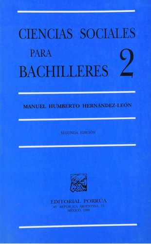 Ciencias Sociales para bachilleres 2: No, de Hernández León, Manuel Humberto., vol. 1. Editorial Porrua, tapa pasta blanda, edición 2 en español, 1998