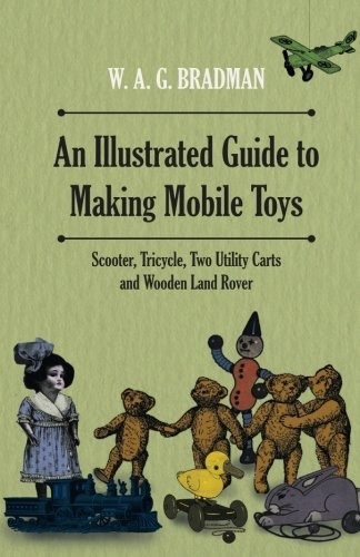 An Illustrated Guide To Making Mobile Toys  Scooter, Tricycl