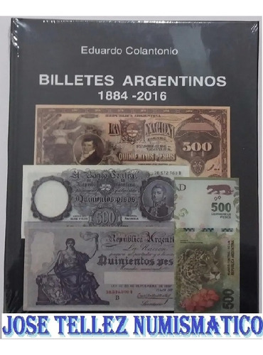 Catalogo Colantonio Billetes Argentinos 1884-2016 Palermo