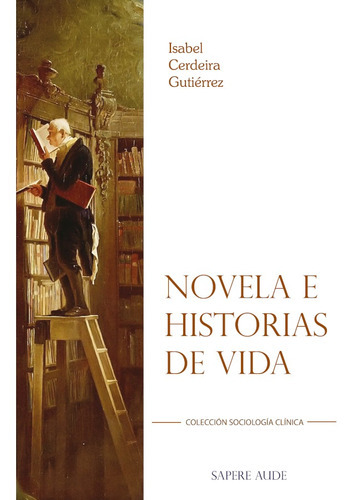 Novela E Historias De Vida, De Isabel Cerdeira. Editorial Editorial Sapere Aude, Tapa Blanda En Español, 2017