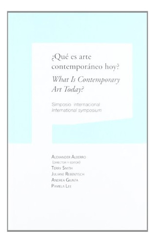 Libro Que Es Arte Contemporaneo Hoy ?  De Alberro Alexander