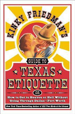 Libro Kinky Friedman's Guide To Texas Etiquette : Or How ...