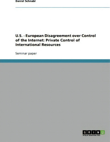 U.s., De Daniel Schnabl., Vol. 1. Editorial Grin Verlag, Tapa Blanda En Inglés