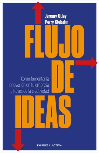 Libro Flujo De Ideas - Utley, Jeremy