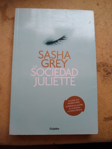 La Sociedad De Juliette - Sasha Grey - Grijalbo  C8