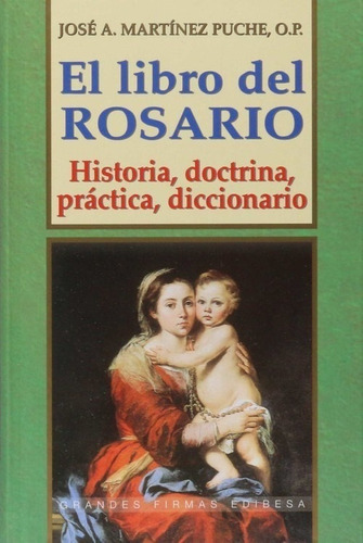 Libro El Libro Del Rosario - Martinez Puche, Jose Antonio