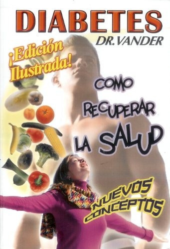 Diabetes. Como Recuperar Su Salud, De Vander, Dr. Adrian. Editorial Berbera Editores En Español