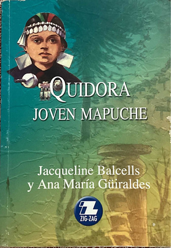 Quidora Joven Mapuche Jacqueline Balcells Y Ana María Güi
