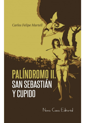 Palíndromo Ii: San Sebastián Y Cupido (libro Original)