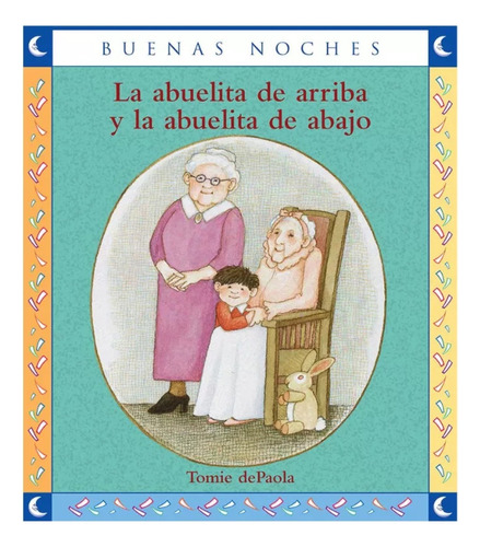 La Abuelita De Arriba Y La Abuelita De Abajo - Tomie Depaola