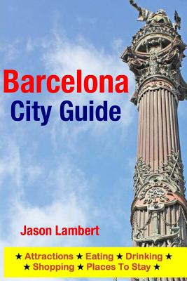 Libro Barcelona City Guide: Sightseeing, Hotel, Restauran...