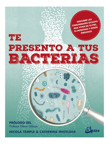 Te Presento A Tus Bacterias - Gaia Ediciones - #p