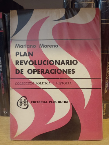 Plan Revolucionario De Operaciones - Mariano Moreno