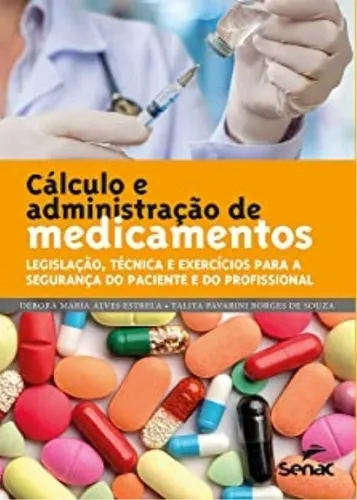 comprar Livro Cálculo E Administração De Medicamentos - Debora Maria Alves Estrela [2021]