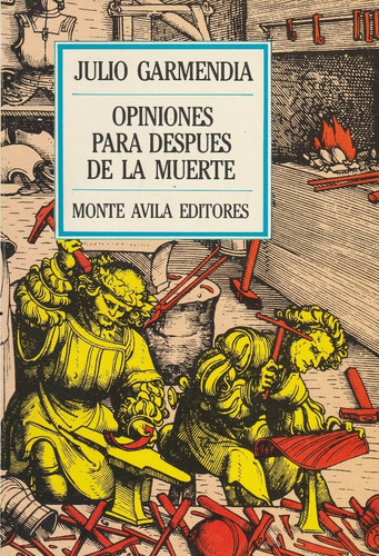 Opiniones Para Despues De La Muerte Julio Garmendia 