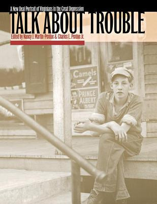 Libro Talk About Trouble: A New Deal Portrait Of Virginia...