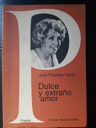 Dulce Y Extraño Amor Julia Prilutzky Farny Torres Aguero 