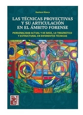 Libro Las Tecnicas Proyectivas Y Su Articulacion En El Ambit