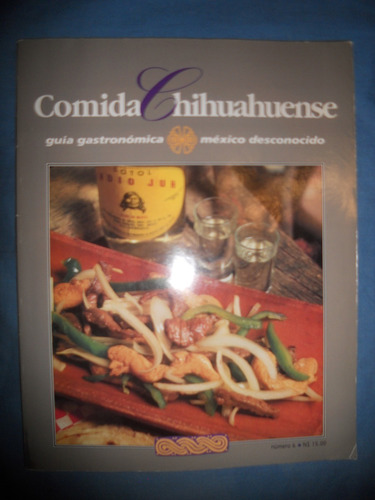 Recetario Comida Chihuahuense  ( B )  / Guia México Desc...