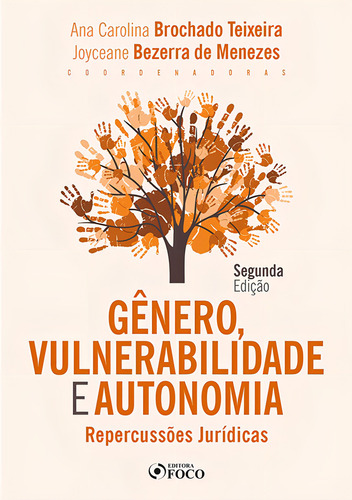 GÊNERO, VULNERABILIDADE E AUTONOMIA - REPERCUSSÕES JURÍDICAS - 2ª ED - 2021, de Oliveira, Adriana Vidal de. Editorial Editora Foco Jurídico Ltda, capa mole em português, 2021