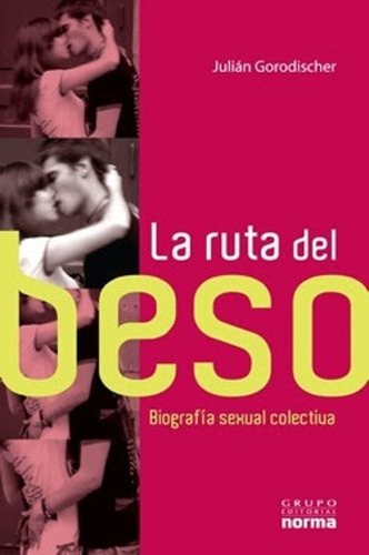 Libro La Ruta Del Beso De Julian Gorodischer (38