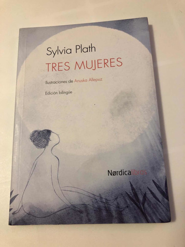 Libro Tres Mujeres - Sylvia Plath - Excelente Estado