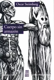 Cuerpo Sin Armazon - Steimberg, Oscar