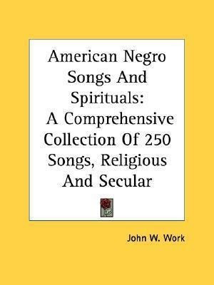 American Negro Songs And Spirituals - John W Work (paperb...
