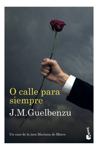 O Calle Para Siempre, De Guelbenzu, J. M.. Editorial Booket, Tapa Blanda En Español