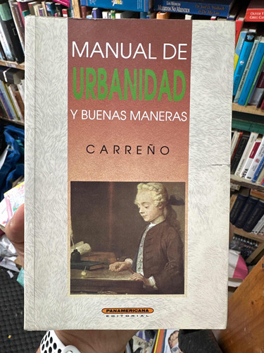 Manual De Urbanidad Y Buenas Maneras - Carreño Panamericana