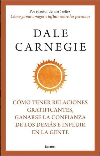 Como Tener Relaciones Gratificantes - Dale Carnegie